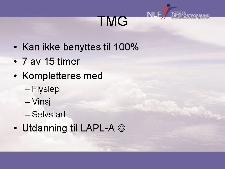 TMG • Kan ikke benyttes til 100% • 7 av 15 timer • Kompletteres