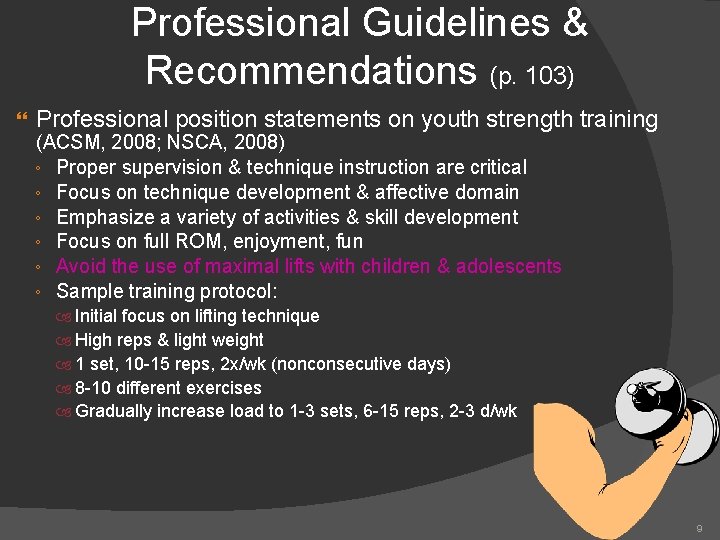 Professional Guidelines & Recommendations (p. 103) Professional position statements on youth strength training (ACSM,