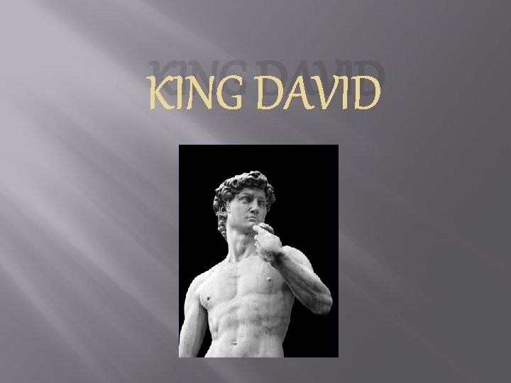 KING DAVID 
