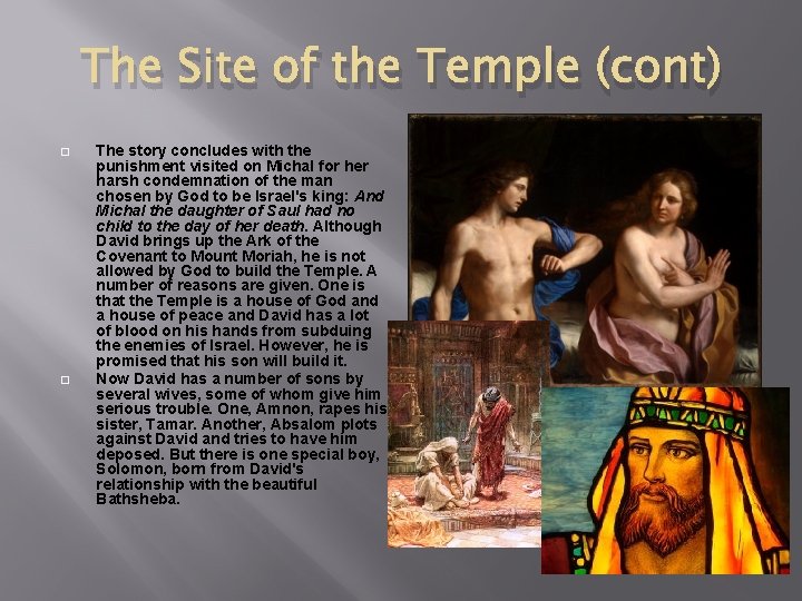 The Site of the Temple (cont) � � The story concludes with the punishment