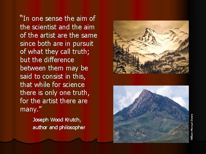 “In one sense the aim of Joseph Wood Krutch, author and philosopher William Missouri