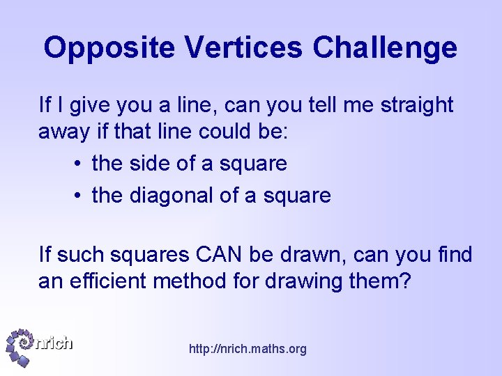Opposite Vertices Challenge If I give you a line, can you tell me straight