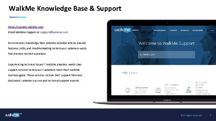 Walk. Me Knowledge Base & Support https: //support. walkme. com Email Walk. Me Support
