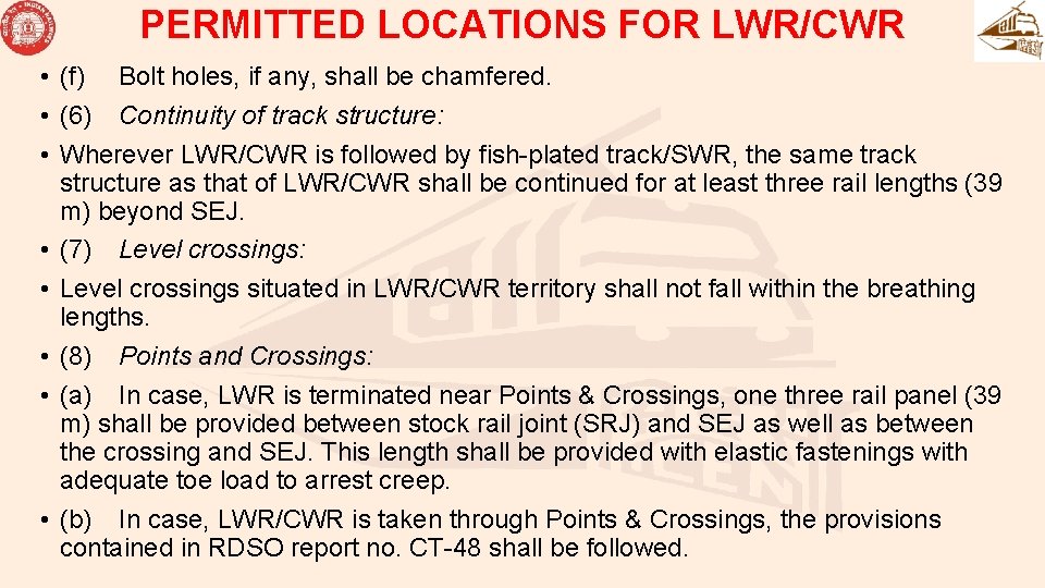 PERMITTED LOCATIONS FOR LWR/CWR • (f) Bolt holes, if any, shall be chamfered. •