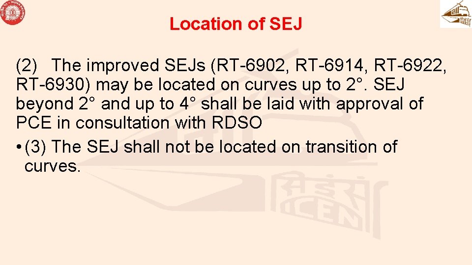 Location of SEJ (2) The improved SEJs (RT-6902, RT-6914, RT-6922, RT-6930) may be located