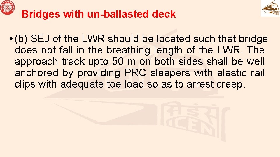 Bridges with un-ballasted deck • (b) SEJ of the LWR should be located such