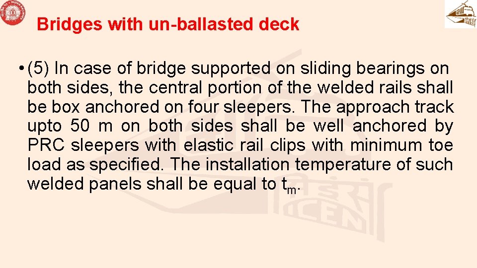 Bridges with un-ballasted deck • (5) In case of bridge supported on sliding bearings