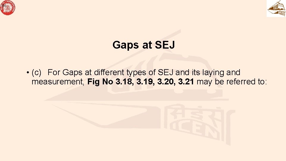 (b) Gaps at SEJ • (c) For Gaps at different types of SEJ and