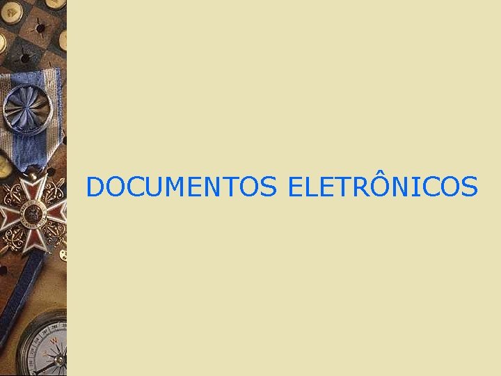 DOCUMENTOS ELETRÔNICOS 