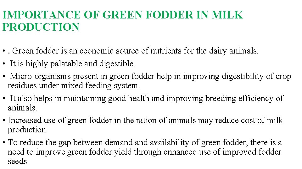 IMPORTANCE OF GREEN FODDER IN MILK PRODUCTION • . Green fodder is an economic IMPORTANCE OF GREEN FODDER IN MILK PRODUCTION • . Green fodder is an economic