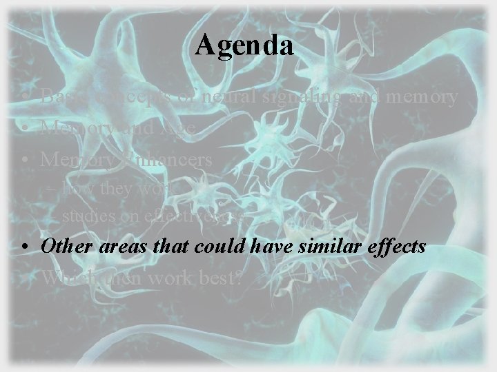 Agenda • Basic concepts of neural signaling and memory • Memory and Age •