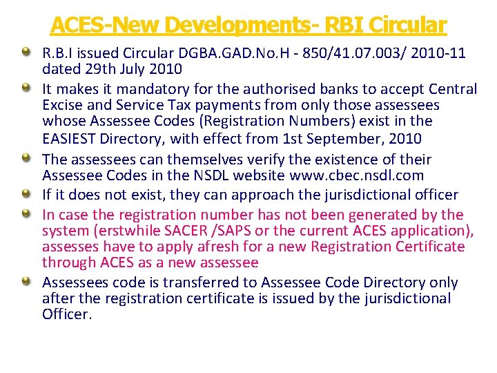 ACES-New Developments- RBI Circular R. B. I issued Circular DGBA. GAD. No. H -