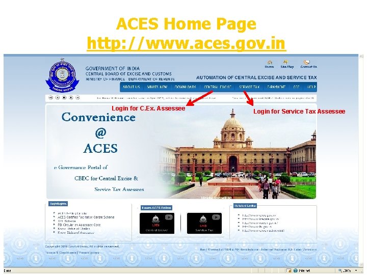 ACES Home Page http: //www. aces. gov. in Login for C. Ex. Assessee Login