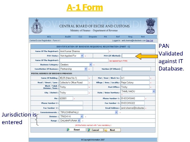 A-1 Form PAN Validated against IT Database. Jurisdiction is entered 