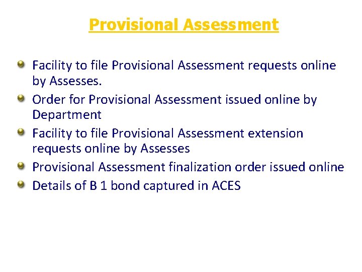 Provisional Assessment Facility to file Provisional Assessment requests online by Assesses. Order for Provisional