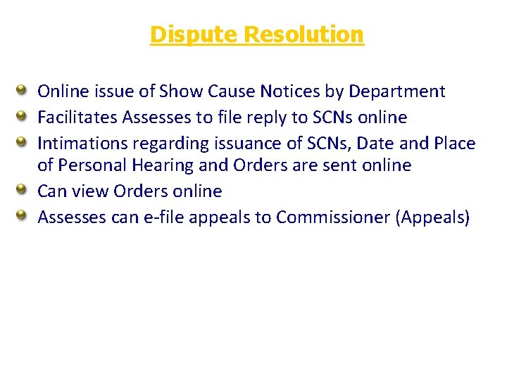 Dispute Resolution Online issue of Show Cause Notices by Department Facilitates Assesses to file