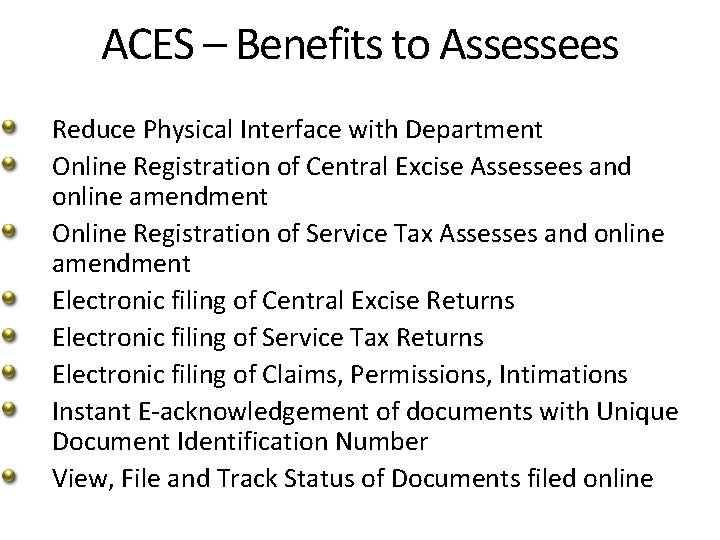 ACES – Benefits to Assessees Reduce Physical Interface with Department Online Registration of Central