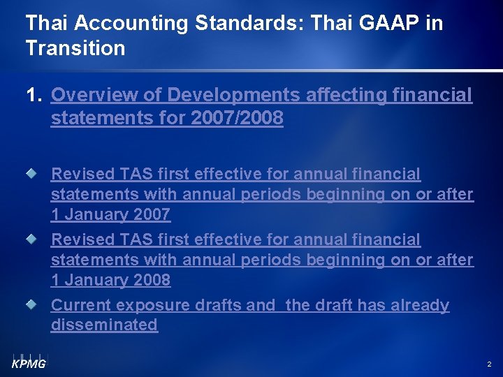 Thai Accounting Standards: Thai GAAP in Transition 1. Overview of Developments affecting financial statements