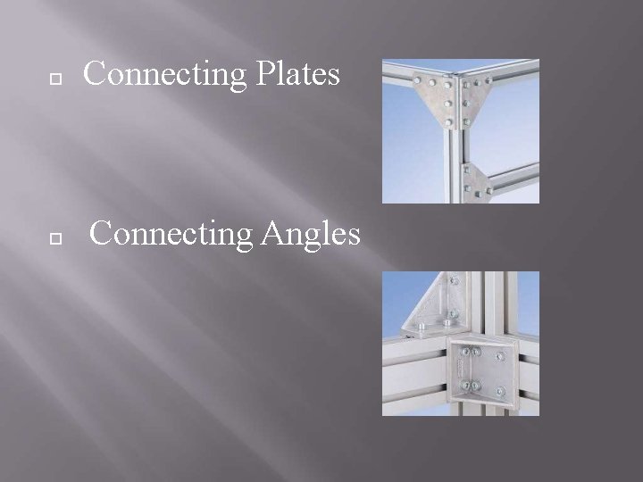  Connecting Plates Connecting Angles 