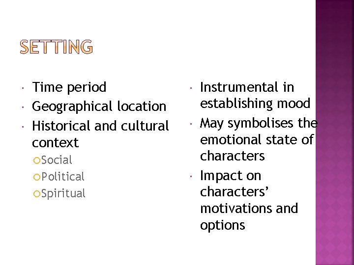  Time period Geographical location Historical and cultural context Social Political Spiritual Instrumental in