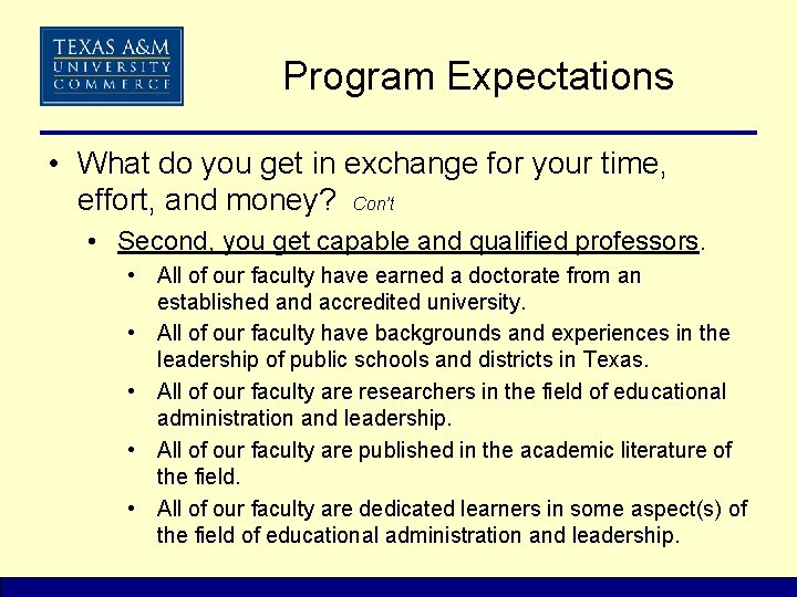 Program Expectations • What do you get in exchange for your time, effort, and