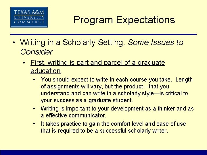 Program Expectations • Writing in a Scholarly Setting: Some Issues to Consider • First,