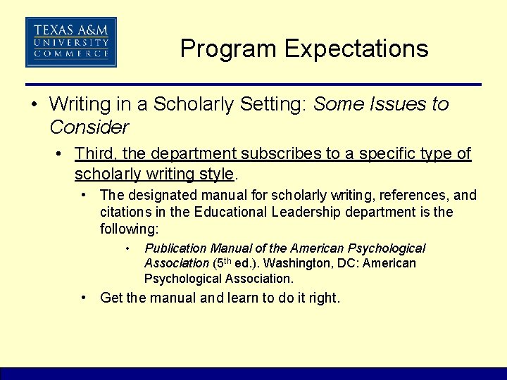 Program Expectations • Writing in a Scholarly Setting: Some Issues to Consider • Third,