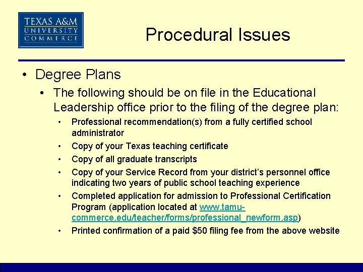 Procedural Issues • Degree Plans • The following should be on file in the
