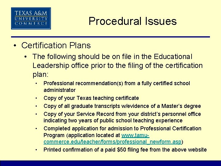 Procedural Issues • Certification Plans • The following should be on file in the