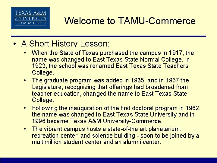 Welcome to TAMU-Commerce • A Short History Lesson: • When the State of Texas