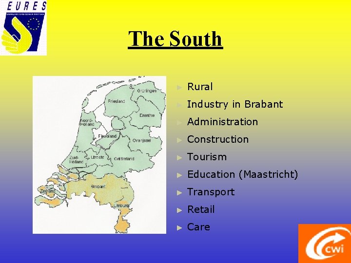 The South ► Rural ► Industry in Brabant ► Administration ► Construction ► Tourism