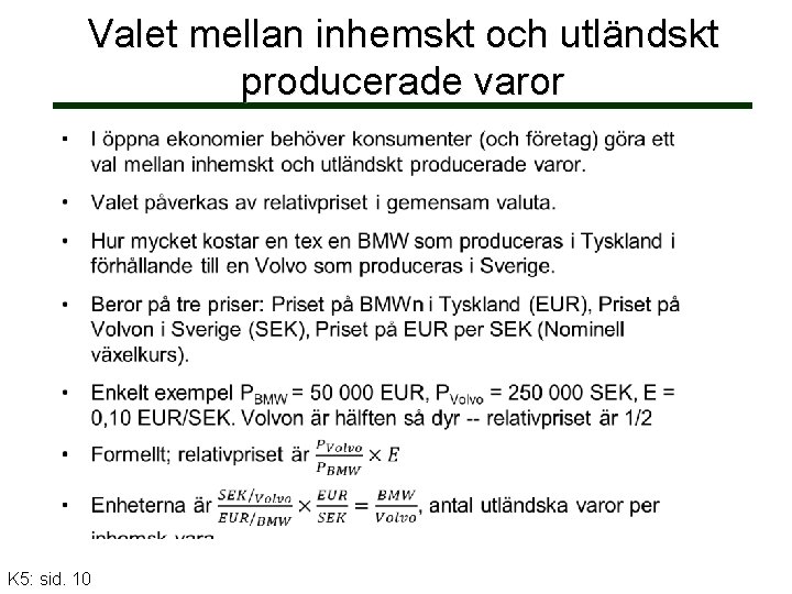 Valet mellan inhemskt och utländskt producerade varor K 5: sid. 10 