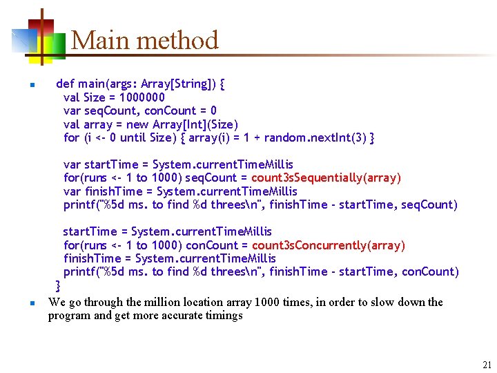 Main method n def main(args: Array[String]) { val Size = 1000000 var seq. Count,