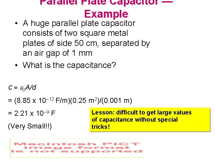 Parallel Plate Capacitor — Example • A huge parallel plate capacitor consists of two