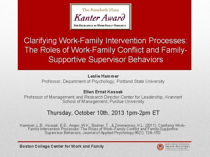 Clarifying Work-Family Intervention Processes: The Roles of Work-Family Conflict and Family. Supportive Supervisor Behaviors