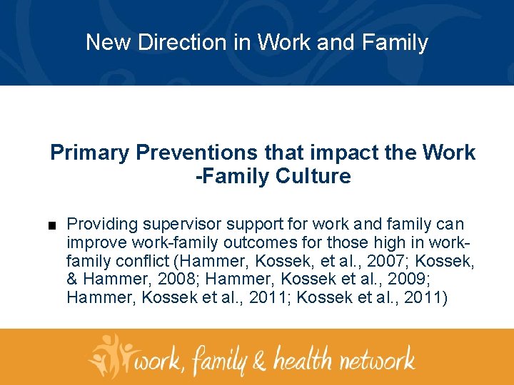 New Direction in Work and Family Primary Preventions that impact the Work -Family Culture