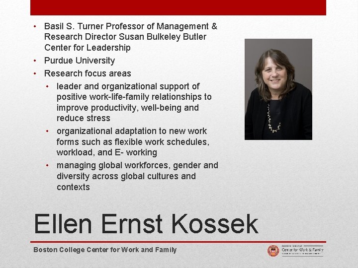  • Basil S. Turner Professor of Management & Research Director Susan Bulkeley Butler