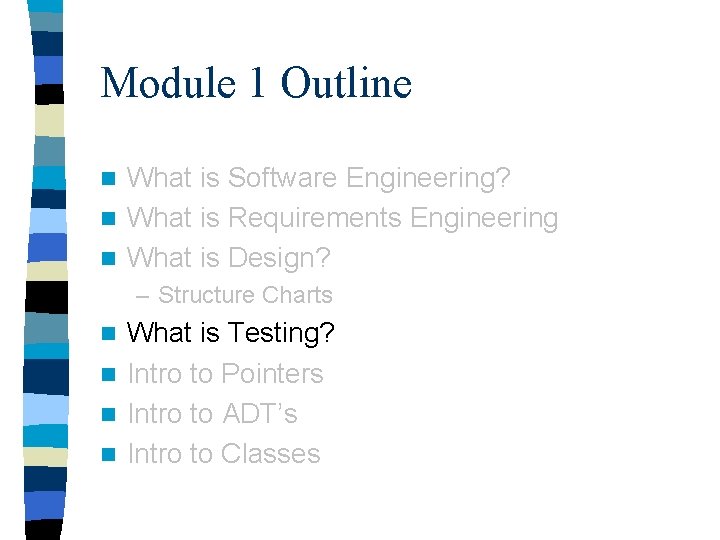 Module 1 Outline What is Software Engineering? n What is Requirements Engineering n What