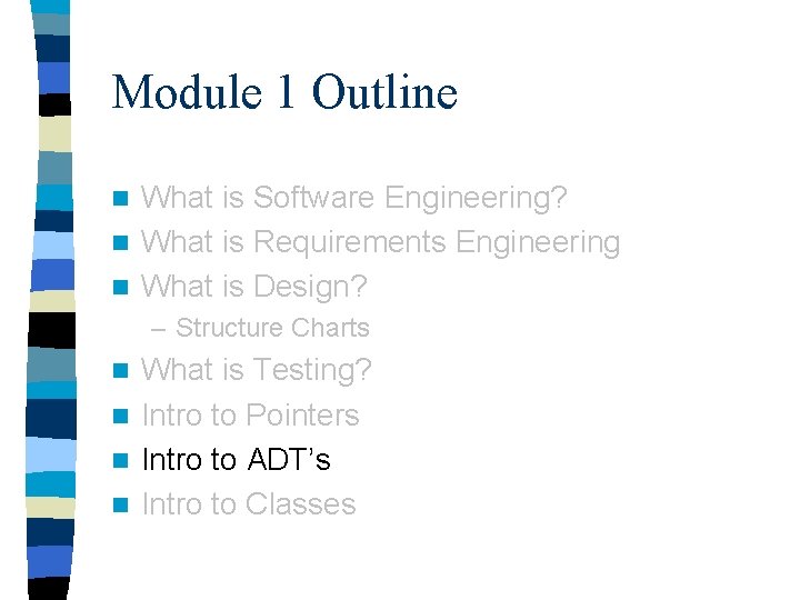 Module 1 Outline What is Software Engineering? n What is Requirements Engineering n What