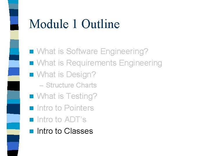 Module 1 Outline What is Software Engineering? n What is Requirements Engineering n What