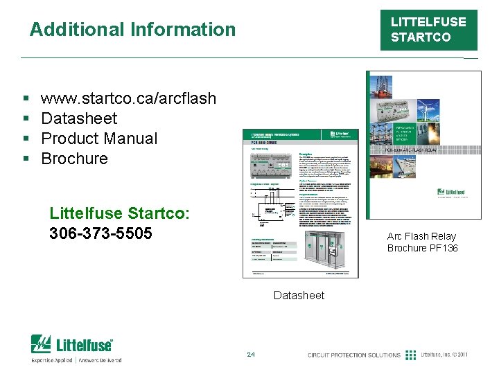 LITTELFUSE STARTCO Additional Information § § www. startco. ca/arcflash Datasheet Product Manual Brochure Littelfuse