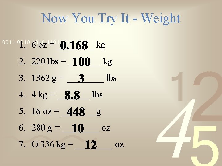 Now You Try It - Weight 1. 6 oz = ____ kg 2. 220