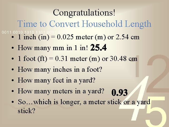 Congratulations! Time to Convert Household Length • • 1 inch (in) = 0. 025