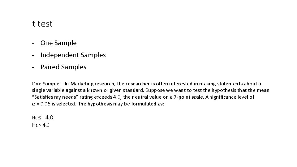 t test - One Sample - Independent Samples - Paired Samples One Sample –