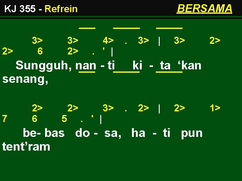 BERSAMA KJ 355 - Refrein 2> 3> 6 3> 2> 4>. ' | .