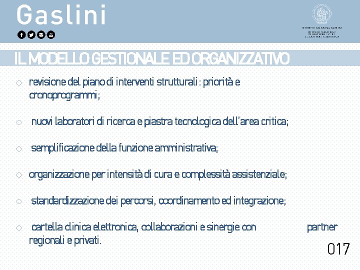 IL MODELLO GESTIONALE ED ORGANIZZATIVO o revisione del piano di interventi strutturali: priorità e