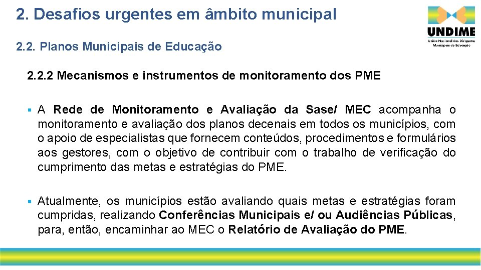 2. Desafios urgentes em âmbito municipal 2. 2. Planos Municipais de Educação 2. 2.