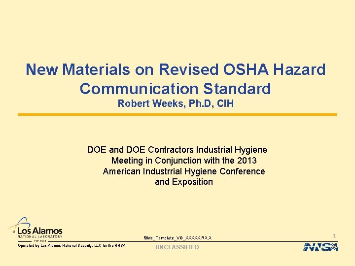 New Materials on Revised OSHA Hazard Communication Standard Robert Weeks, Ph. D, CIH DOE