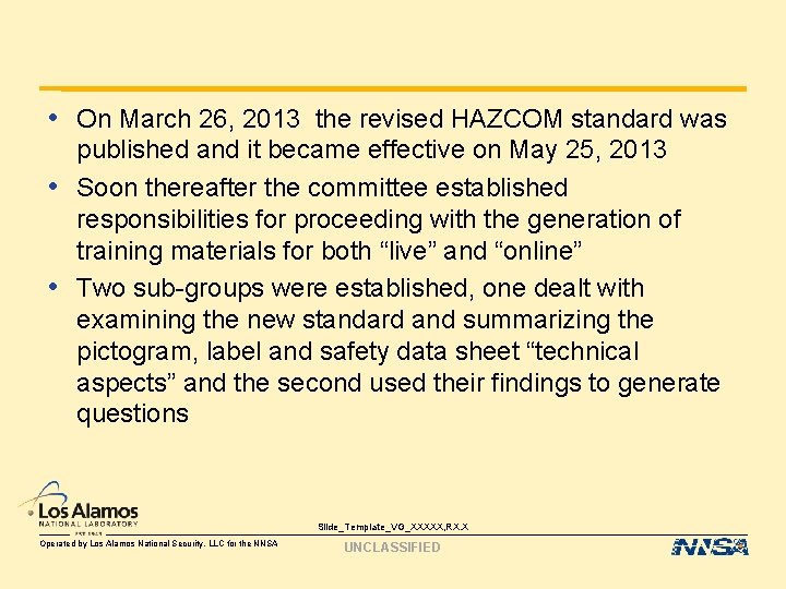  • On March 26, 2013 the revised HAZCOM standard was published and it