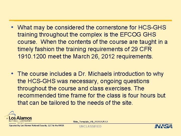  • What may be considered the cornerstone for HCS-GHS training throughout the complex